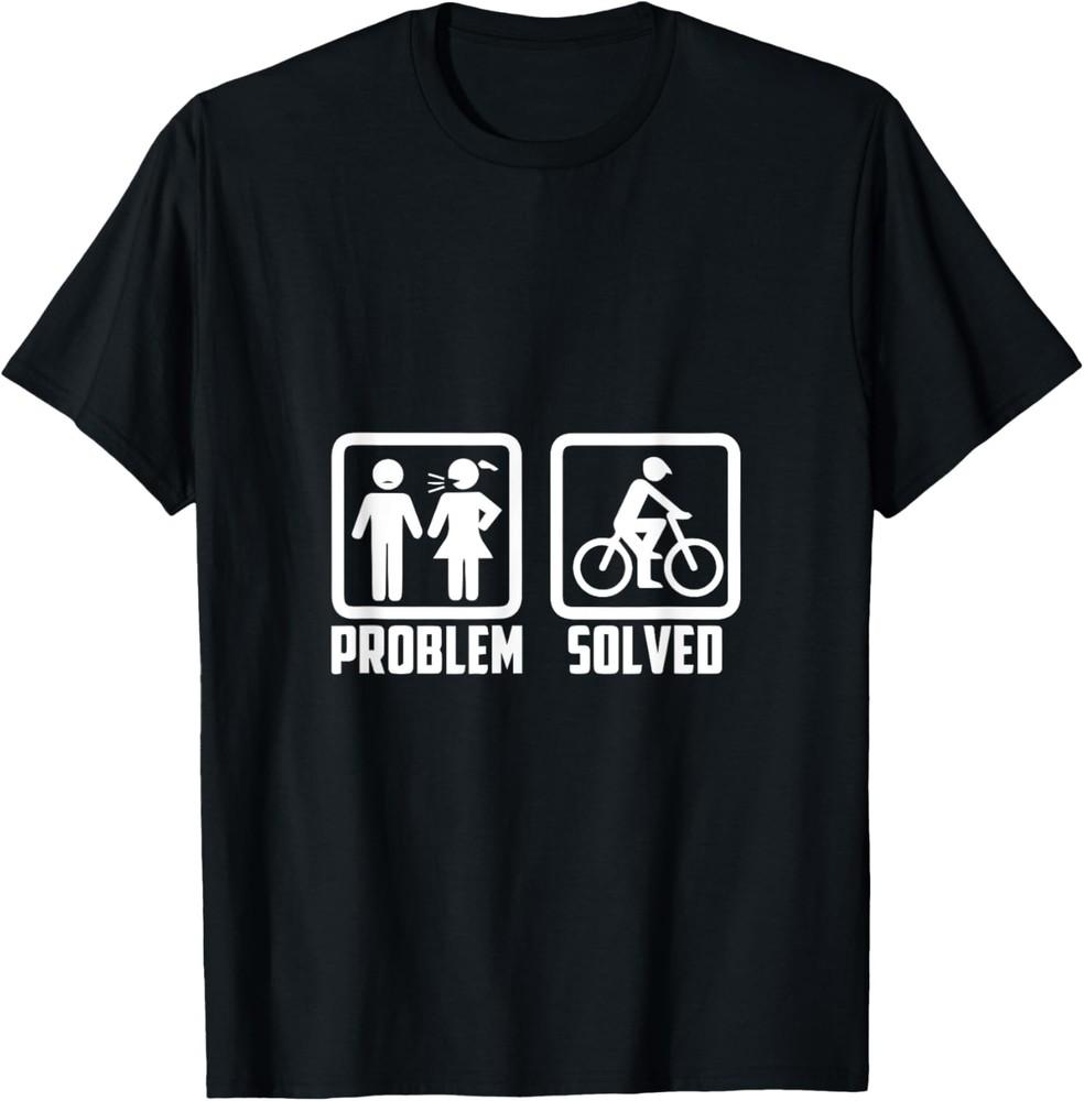 Funny saying marriage bicycle solution problem gift T-Shirt Unisex T-Shirt XXXXL
