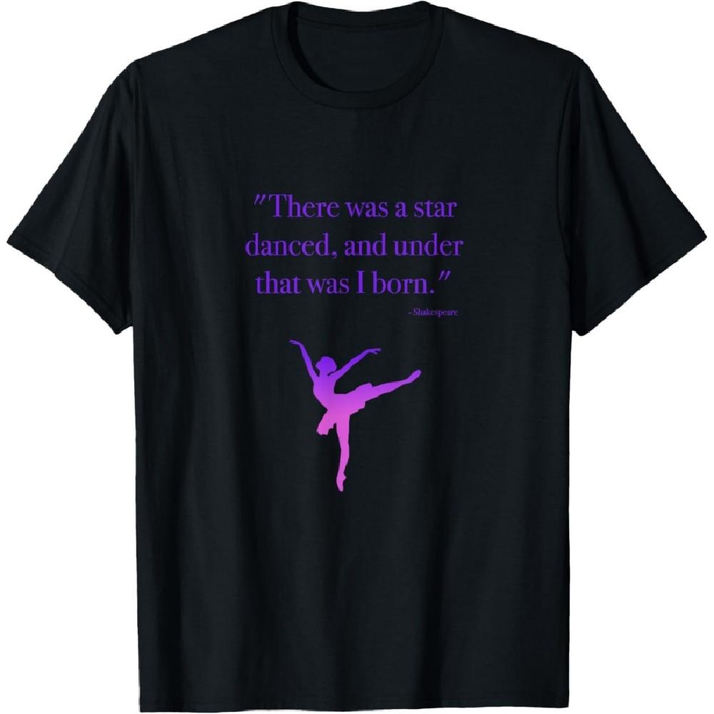 

A Star Danced Shakespeare Dancer T-Shirt XXXXXL