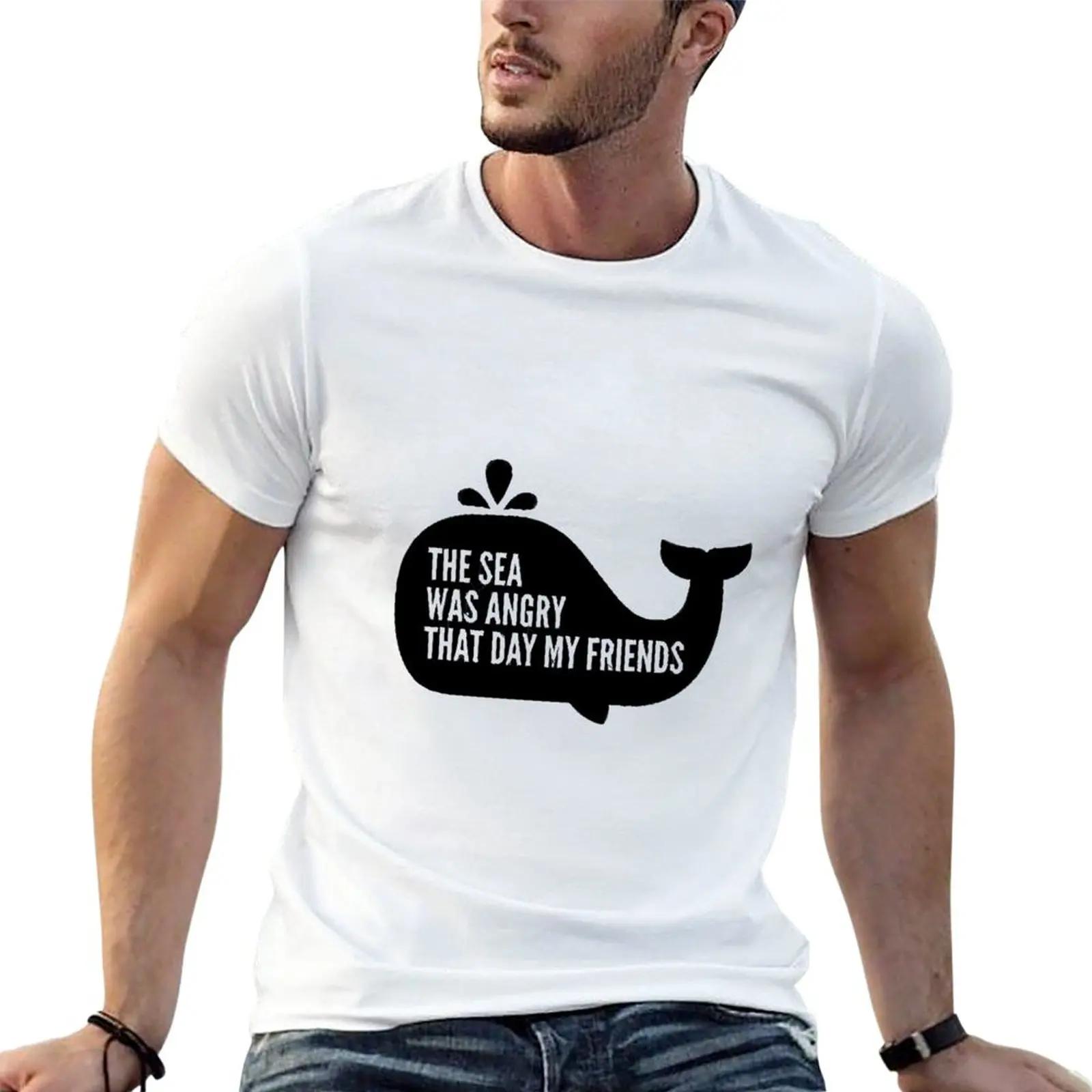 

New The Sea Was Angry That Day My Friends T-Shirt quick drying shirt boys t shirts heavy weight t shirts for men - Men s Summ... S