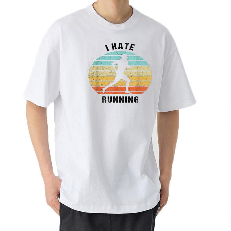 Funny Sarcastic Unisexs I Hate Running Tshirt Marathon Runner Fitness Workout Tee for Guys Custom Printed Short Sleeve Shirts Y2k