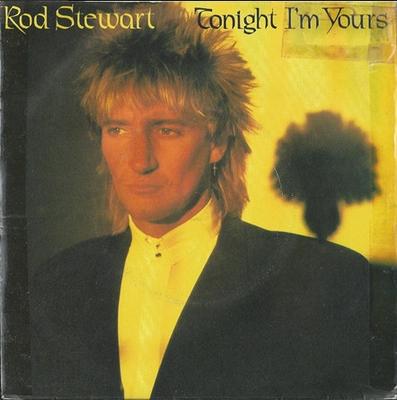 7inch Record ROD STEWART - Tonight I'm Yours RIVA33 Riva 1981 UK Rock Used