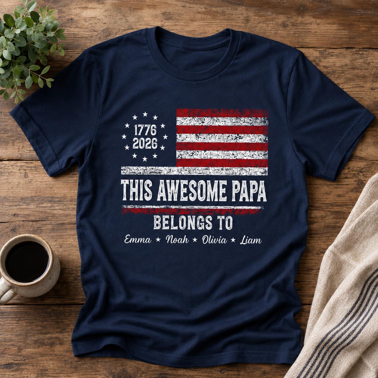 Personalized Patriotic Papa Shirt, American Flag Fatherhood Tee, 1776 2026 USA S