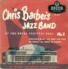 7inch Record CHRIS BARBERS JAZZ BAND  At The Royal Festival Hall No. 2 DFE6344 Decca 1957 UK Jazz Used