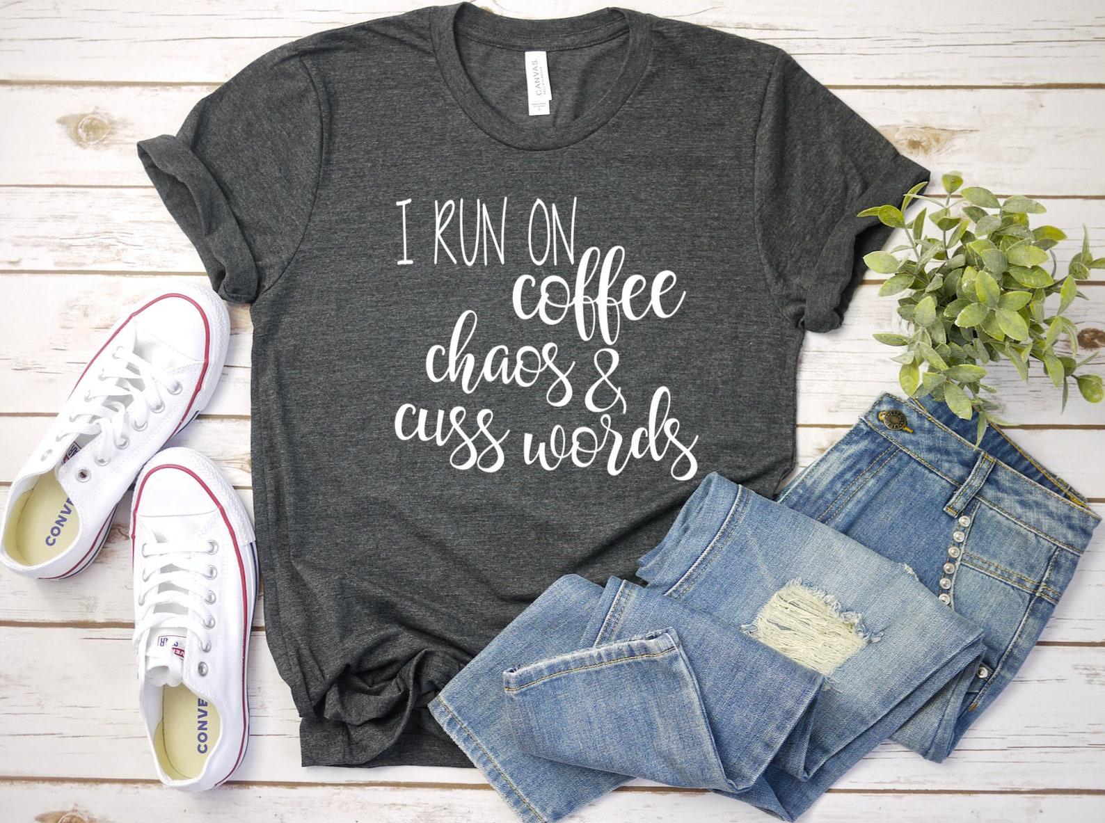 I Run On Coffee, Chaos & Cuss Words Graphic Tee 2XL