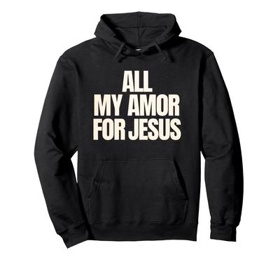 All My Love for Jesus Christ Love Faith Christian Minimalist Hoodie