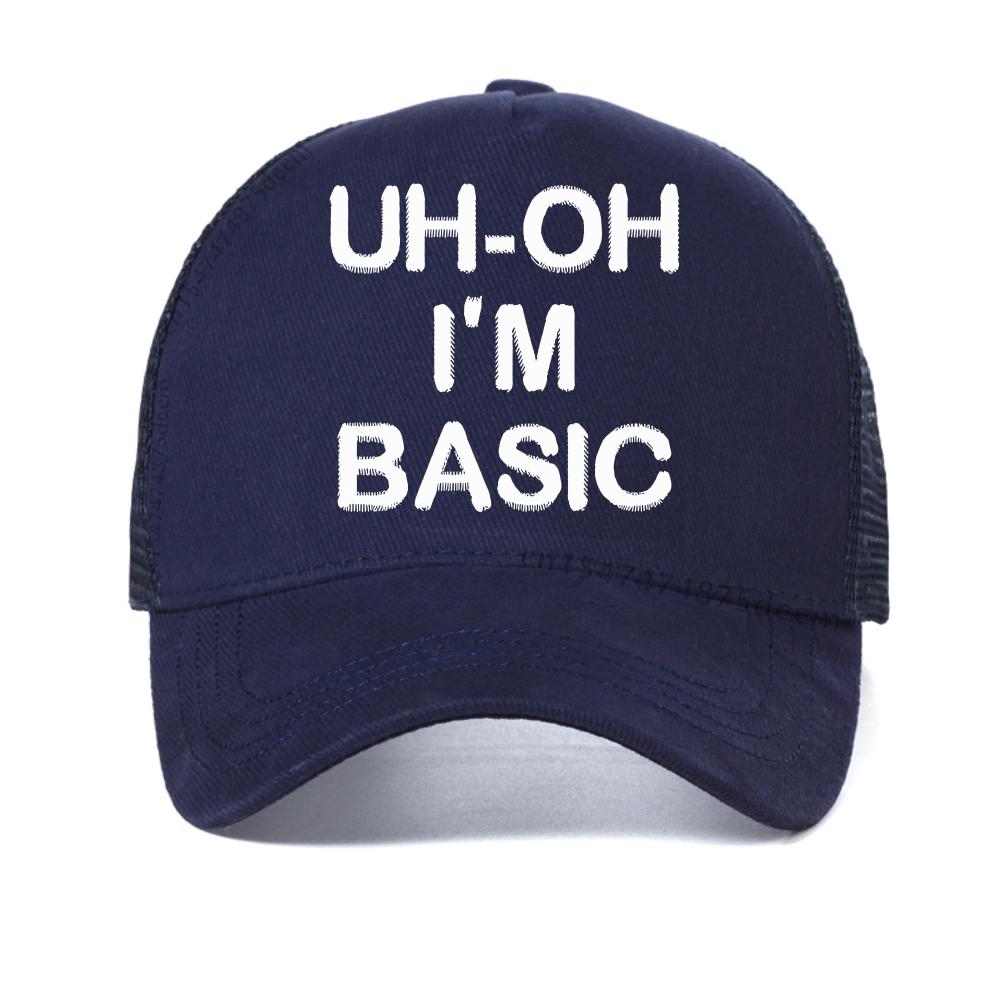 

Uh-Oh I m Basic print baseball cap Summer Men s Novelty Streetwear casual hat Harajuku Fashion mesh breathable Trucker hats Adjustable темно-синього кольору