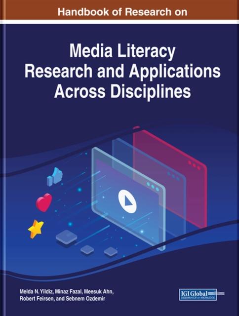 The Handbook of Research On Media Literacy Research and Applications Across Disciplines Book