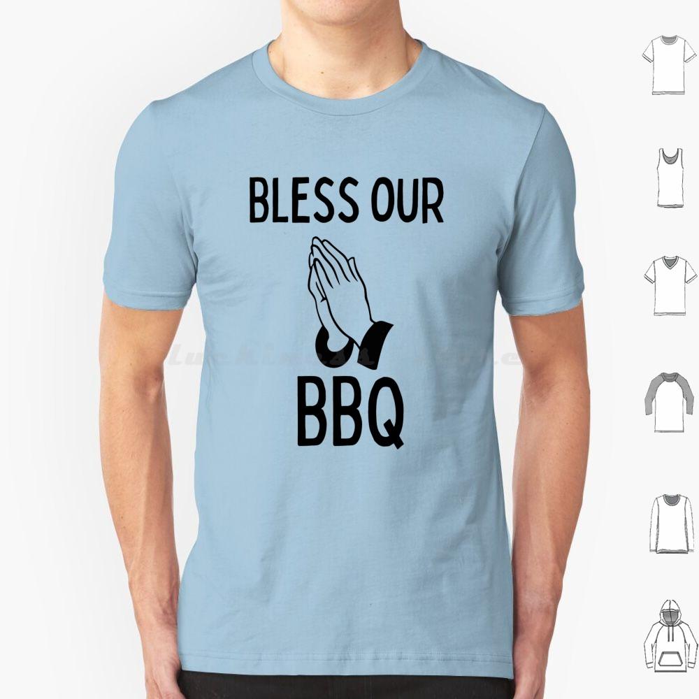 Bless Our Bbq T Shirt Men Women Kids 6xl Bless Our Bbq Bbq Grill Grilling Long Weekend Cookout Cook Out S