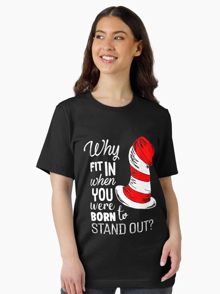 The Cat in the Hat Why Fit In When You Were Born To Stand Out Essential T-Shirt