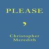Please by Christopher Meredith Paperback Book 9781781726167