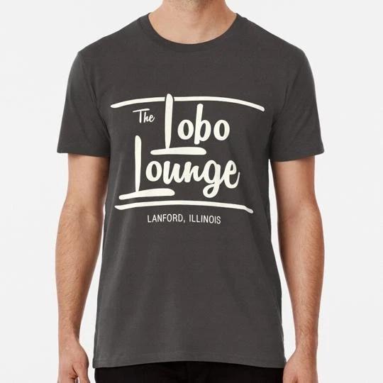 The Lobo Lounge Size S to 5XL Made in the USA TTshirt 4XL