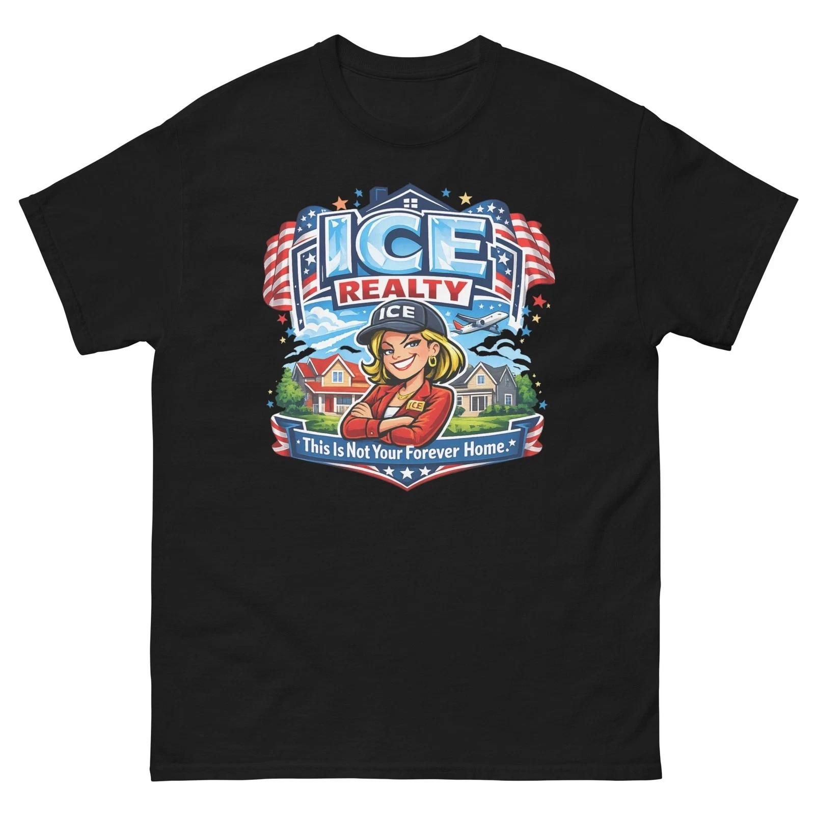 

Funny ICE Shirt ICE Realty Immigration and Custom Enforcement Trump Noem MAGA 2XL