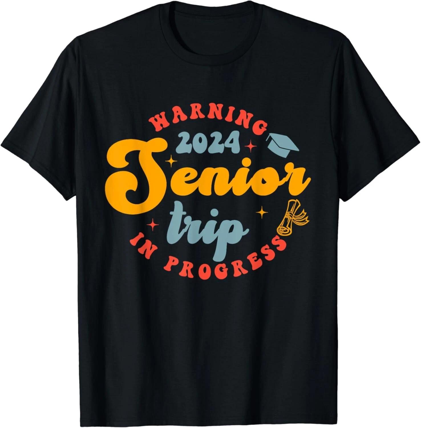Class of 2024 Senior Trip In Progress Graduation Trip Gift Unisex T-Shirt S