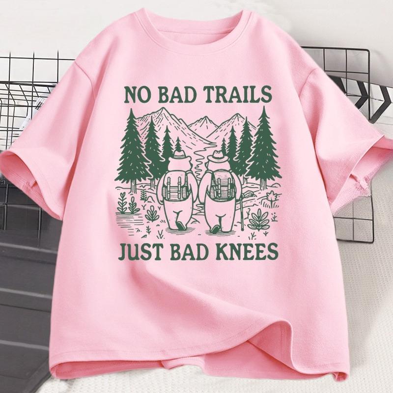 No Bad Trails Just Bad Knees T Shirt Funny Hiking TShirt Nature Lover Tee Family Camping Vacation Tshirt Adventure Tees Tops