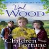 Children of Fortune by Val Wood Hardback Book 9781787635609