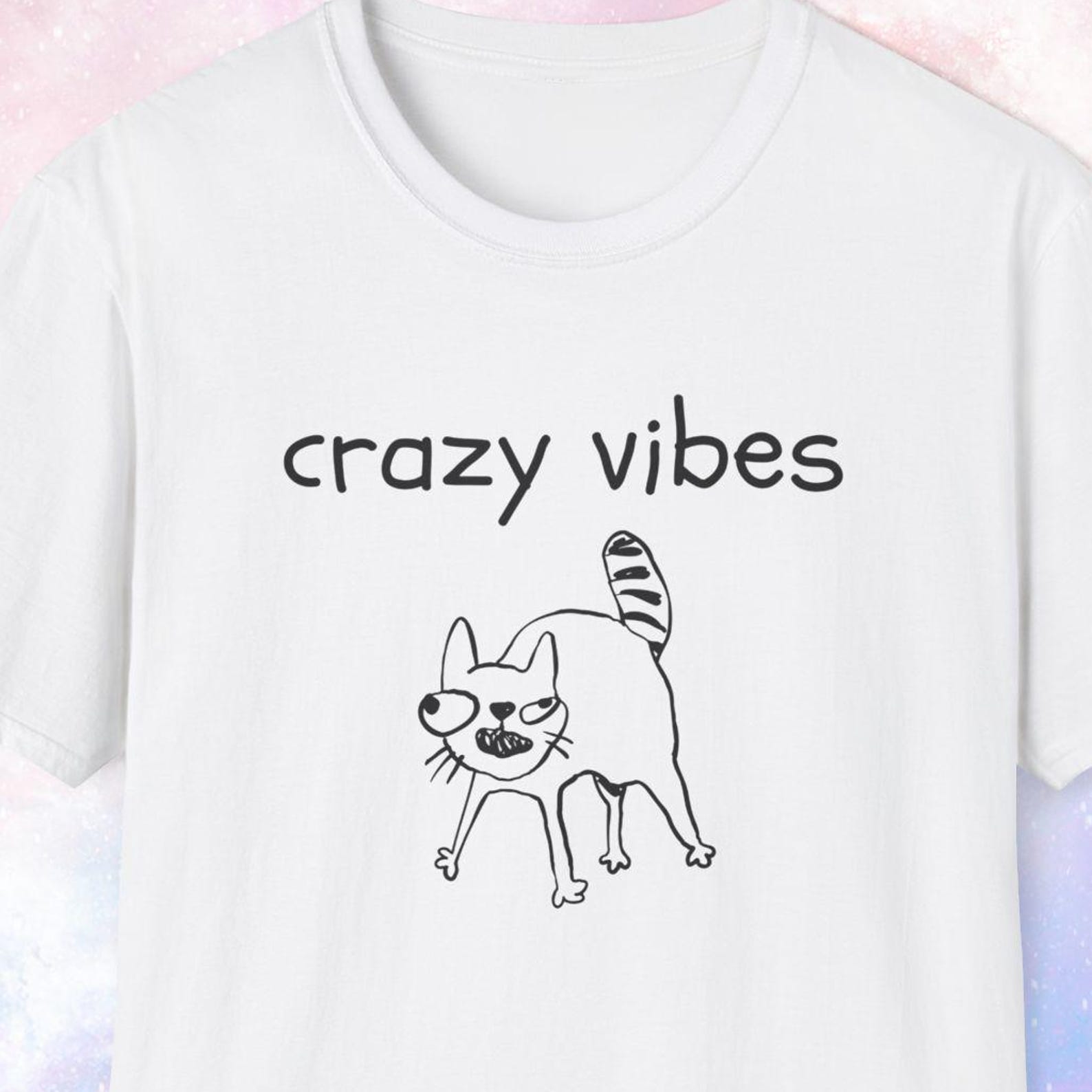 Crazy Vibes Cat Shirt, Gift for Cat Owner, Crazy Cat Lady Shirt, Cute Cat Print, Funny Cat Tshirt, Cat Gift, Weird Shirt, Crazy Friend Gift 3XL