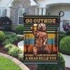 Go Outside, Worst Case Scenario, A Bear Kills You  Garden Ag, Double-Sided F EEN