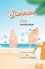 The Summer Fun : Activity Book Full of Fun Book