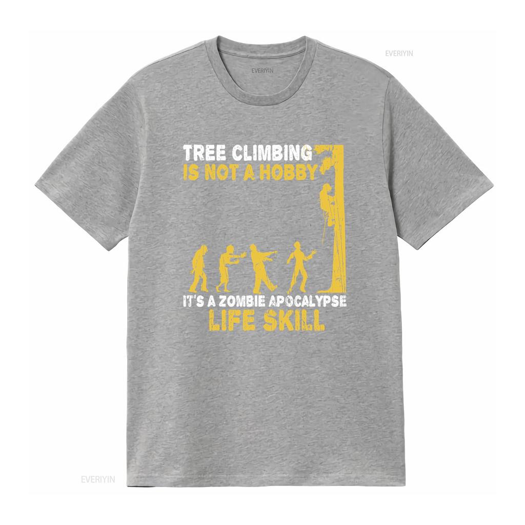 Tree Climbing Is Not A Hobby Zombie Apocalypse Life Skill T Shirt vintage Washed graphic Slightly designer clothes Stretched