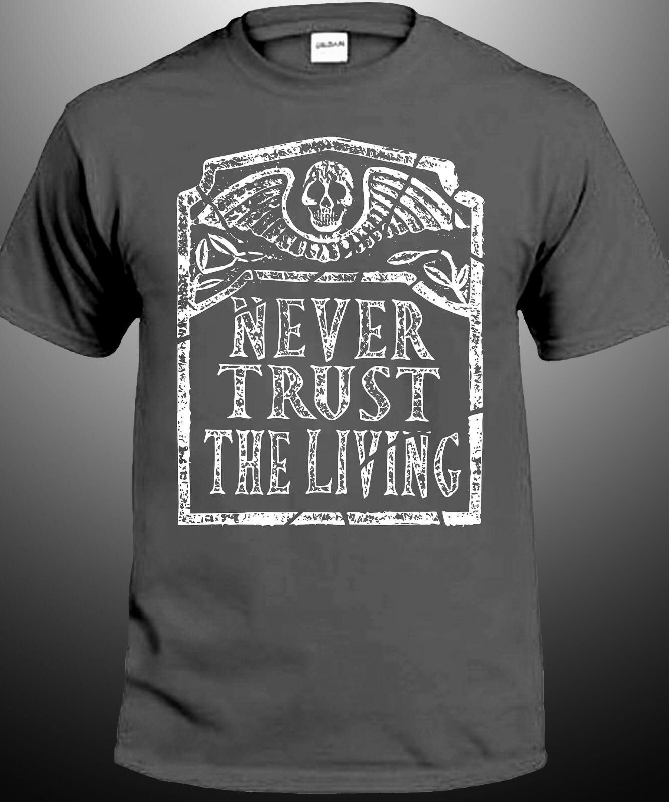 Never Trust the Living T-shirt S