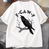 F Caw Funny Crow Tshirt Unisex Women Humor Unhinged Animal T Shirt Vintage Graphic T Shirts Comfortable Male Clothes