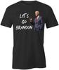 LET'S GO BRANDON TShirt Tee S1BCA657 POLITICAL, BIDEN, REPUBLICAN, FUNNY, FJB