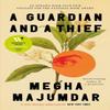 A Guardian and a Thief by Megha Majumdar Hardback Book 9781398551640
