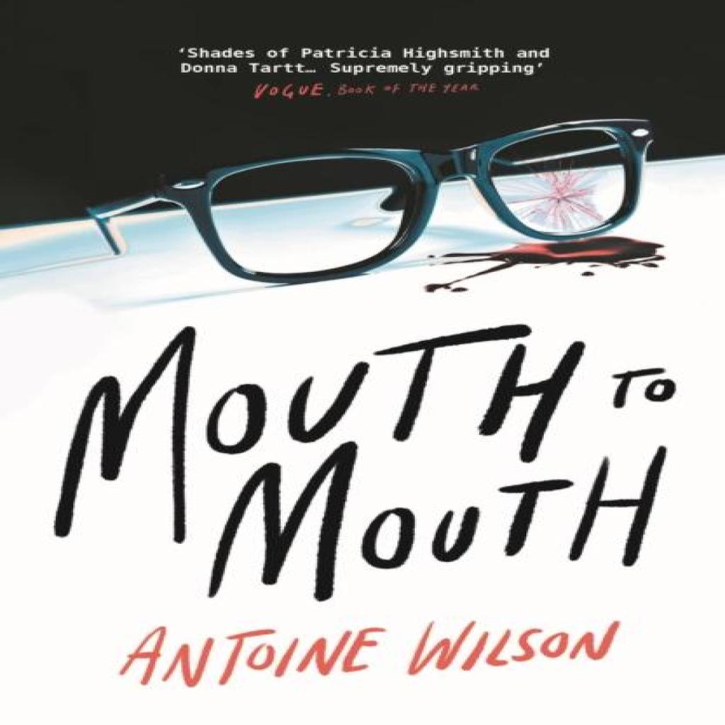 Mouth To Mouth by Antoine Wilson Paperback Book 9781838955229