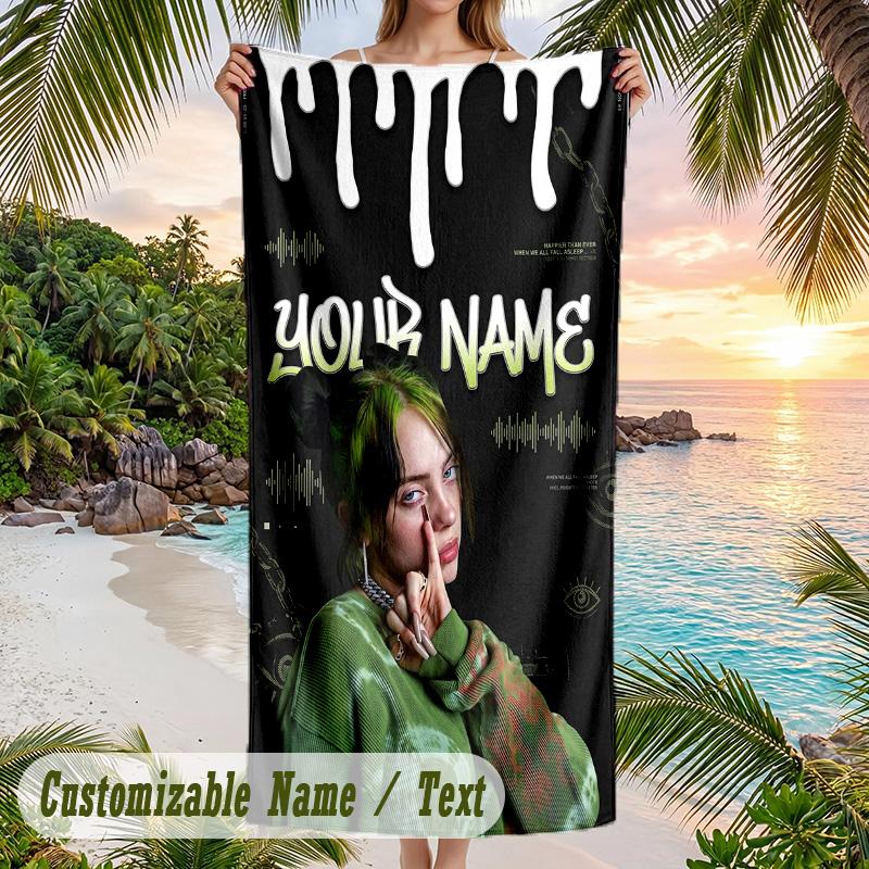 Billie Eilish Beach Towel, Personalized Custom Name Text, Quick Dry Large Absorbent Towel For Beach Pool