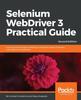 Libro Selenium WebDriver 3 Practical Guide : End-to-end Automation Testing for Web and Mobile Browsers with Selenium WebDriver, 2nd Edition