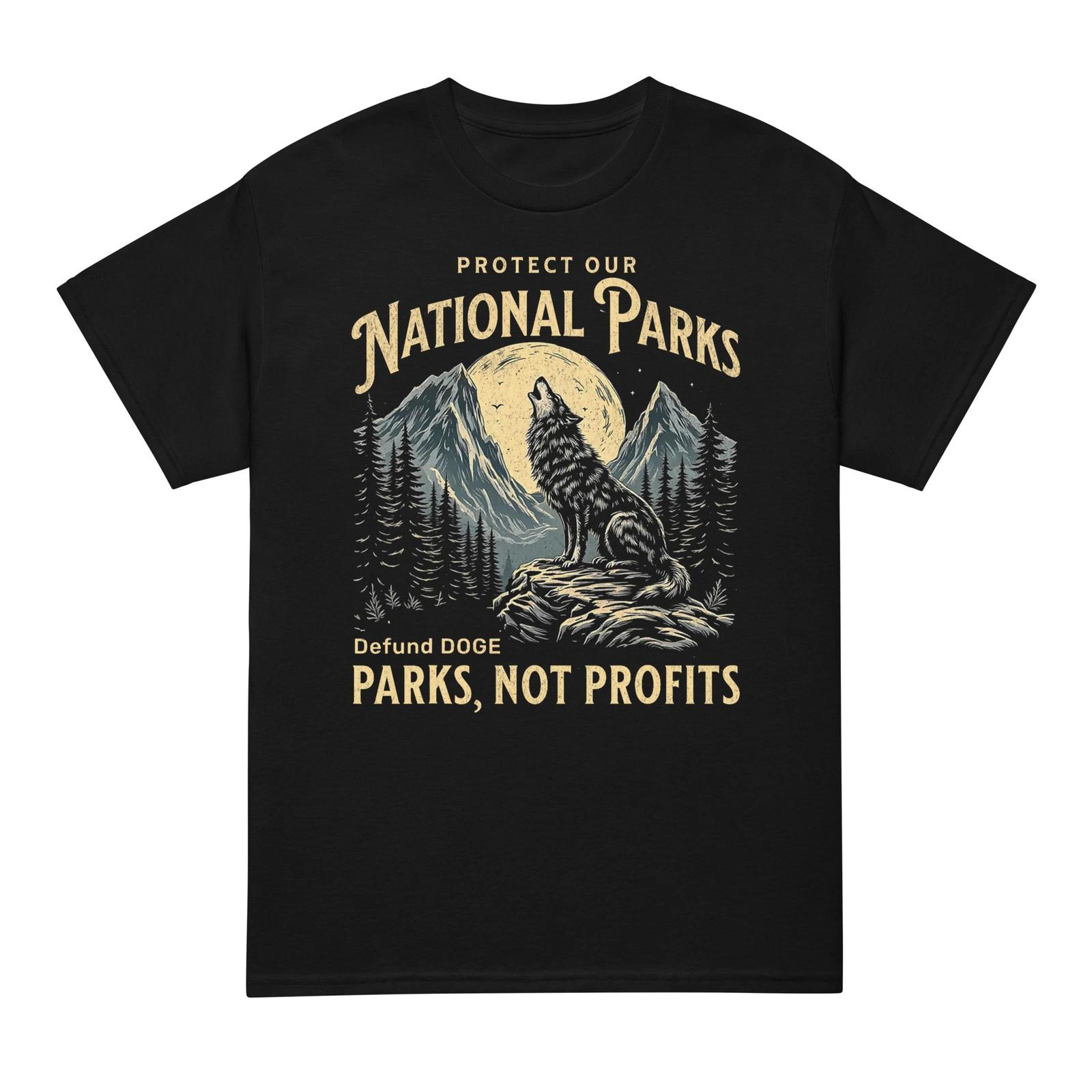 

Protect Our National Parks Defund Doge Parks Not Profits T-Shirt 3XL
