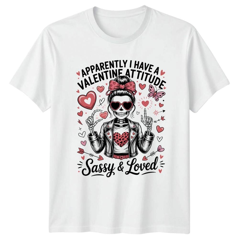 Apparently I Have A Valentine Unisexs TShirt Skeleton Messy Bun Valentines Day S