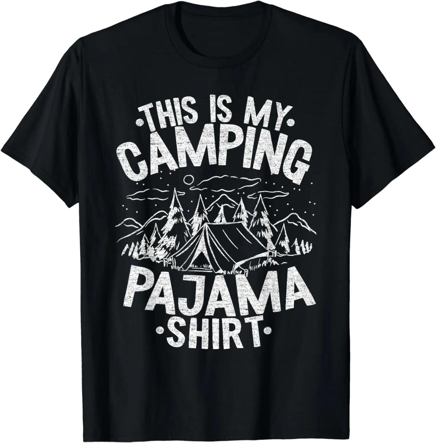 

Funny Camper Happy Hiking Outdoors This Is My Camping Pajama T-Shirt Men Clothing Streetwear Tops Ropa Hombre XL