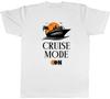 Cruise Mode Unisexs TShirt Ship Funny Trip Tee Gift