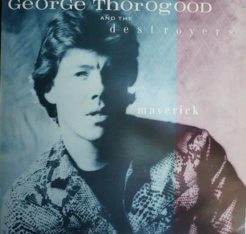 

CD GEORGE THOROGOOD & THE DESTROYERS - Maverick CDP7460842 EMI-Manhattan R US Rock Used