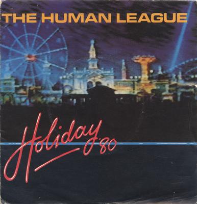 7inch Record HUMAN LEAGUE - Holiday '80 SV105 Virgin 1980 UK Dance & Electronica Used