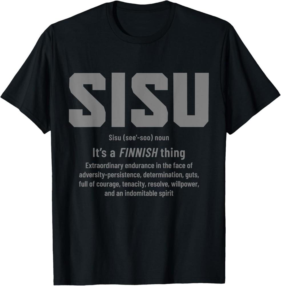 

Sisu Definition Finnish Roots Suomi Finn Finland TShirt Unisex T-Shirt XXXXL