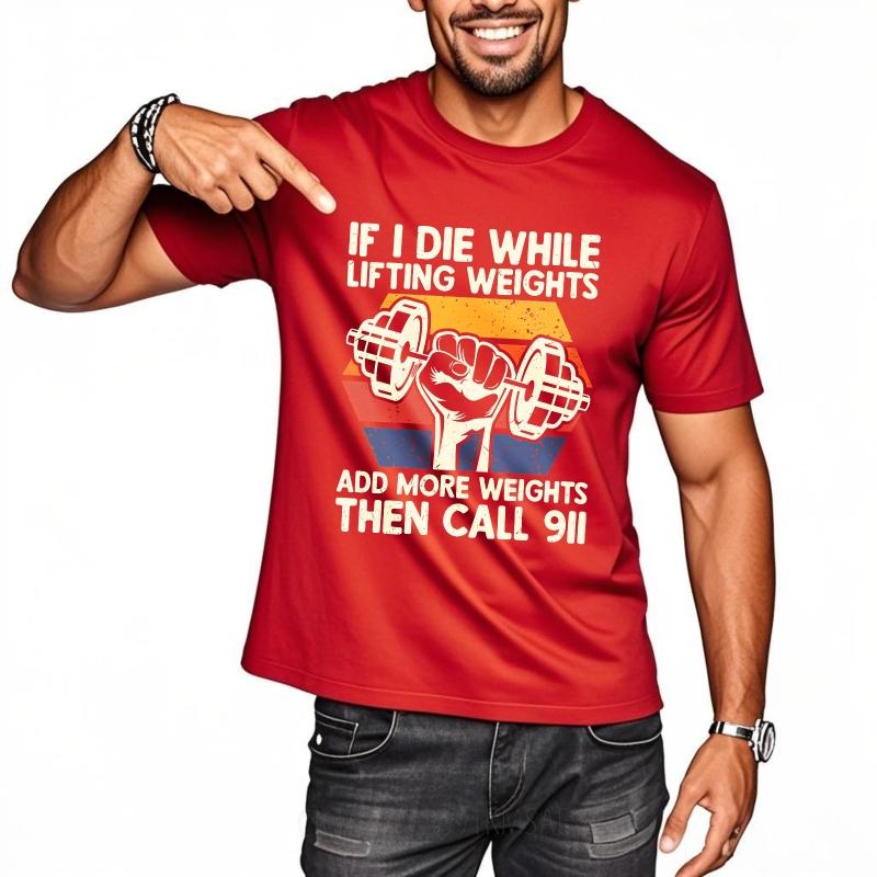 Oversized Summer Unisex Tshirt If I Die While Lifting Weights Add More Weights Then Call Short Sleeve Printed Round Neck