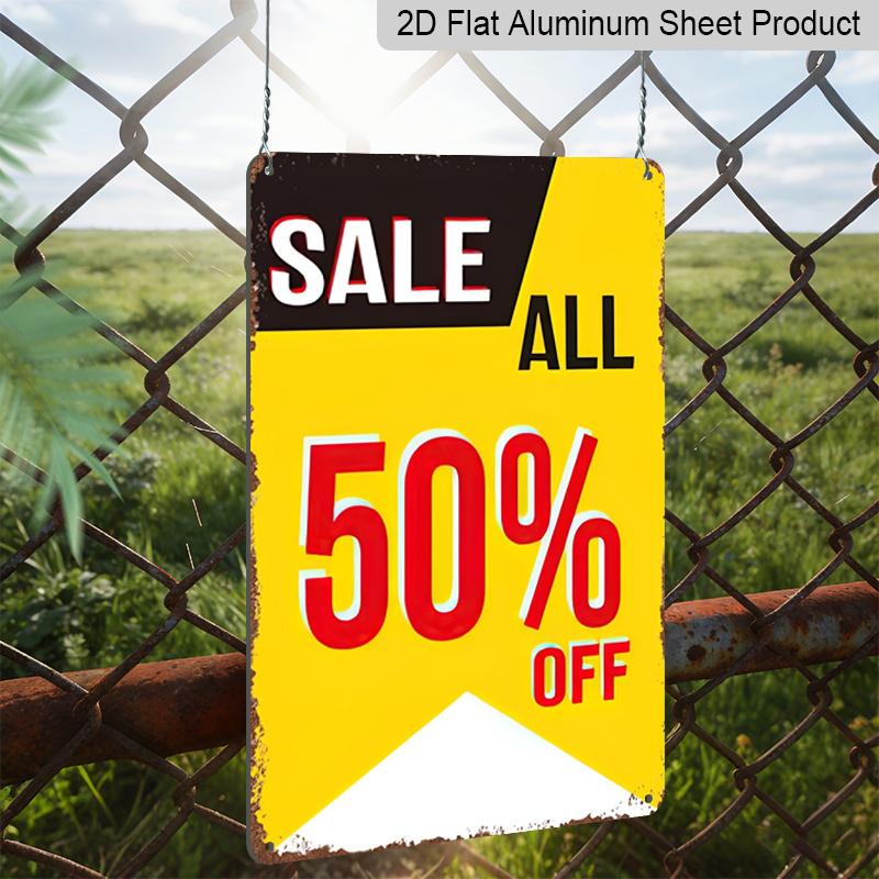2D Flat Metal Sign Sheet Metal Painting Promotion Event Full Store 50 Off Aluminium Metal Wall Decor Sign Suitable for Home Decor Gift Collection