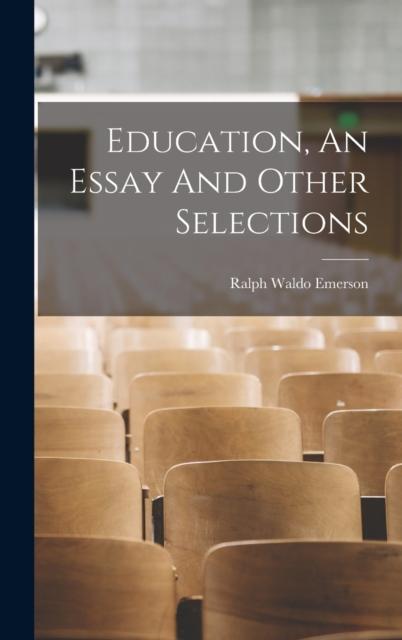 The Education, An Essay And Other Selections Book
