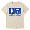 Funny Meme I Love My Girlfriend Unisex Tshirts Unisexs Unisex Clothing Fashion High Quality Cotton Short Sleeve Tshirt Oversized