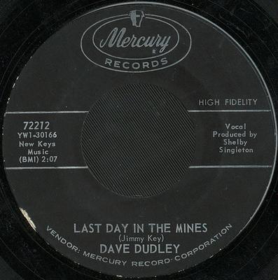 7inch Record DAVE DUDLEY - Last Day In The Mines 72212 Mercury 1963 US Folk Used