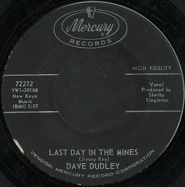 

7inch Record DAVE DUDLEY - Last Day In The Mines 72212 Mercury 1963 US Folk Used