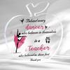 Dance Teacher Acrylic Keepsake - Thank You Graduation Gift with Inspirational Message