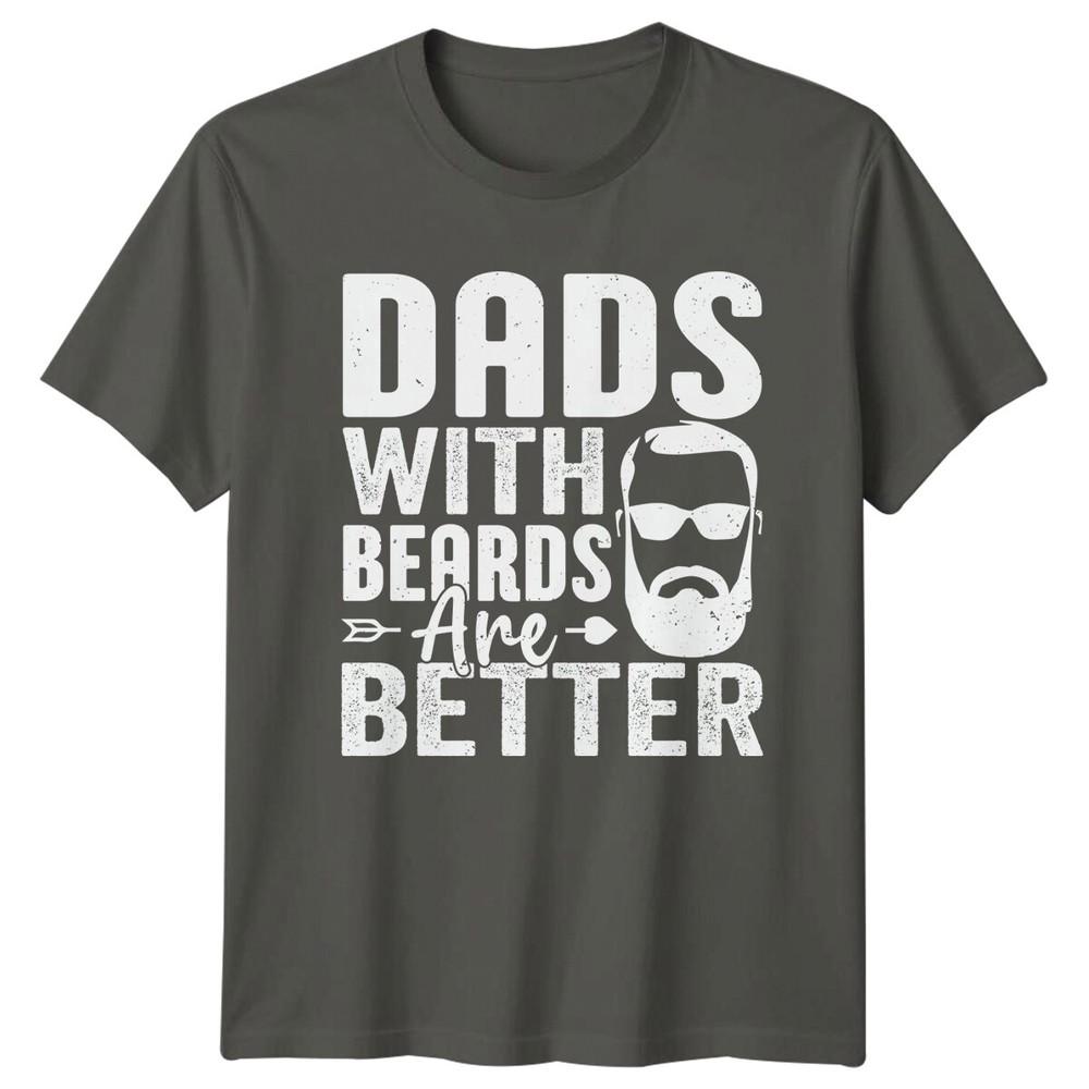 Dads With Beards Are Better Beard Graphic Fathers Day TShirt S