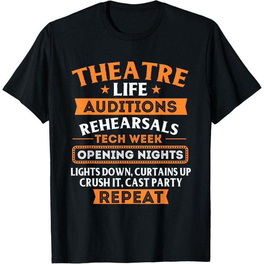 

Theatre Life - Actor Actress Stage Performer Musical Artist T-Shirt XXXXXL чорний