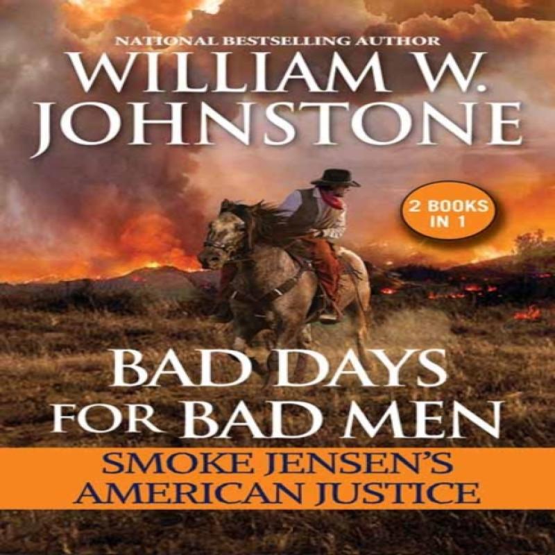 Bad Days for Bad Men Smoke Jensens American Justice by J.A.... 9780786049998