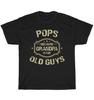 Pops Because Grandpa Is For Old Guys Dad Father's Day Gift T-Shirt Funny Tee NEW