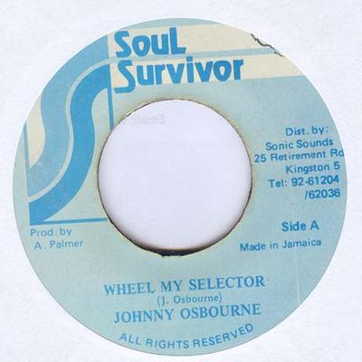 7-tums Skiva JOHNNY OSBOURNE - Wheel My Selector none Soul Survivor Jamaica Reggae, Ska & Dub Använd