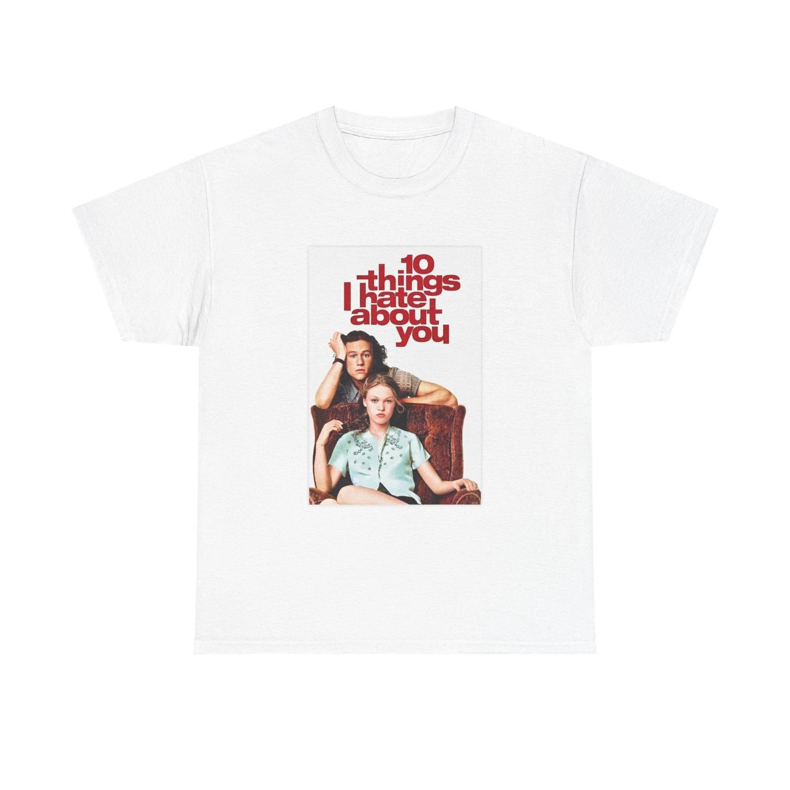 Men s and Women s T-shirts 10 Things I Hate About You XL